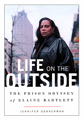 Life On the Outside by Jennifer Gonnerman
